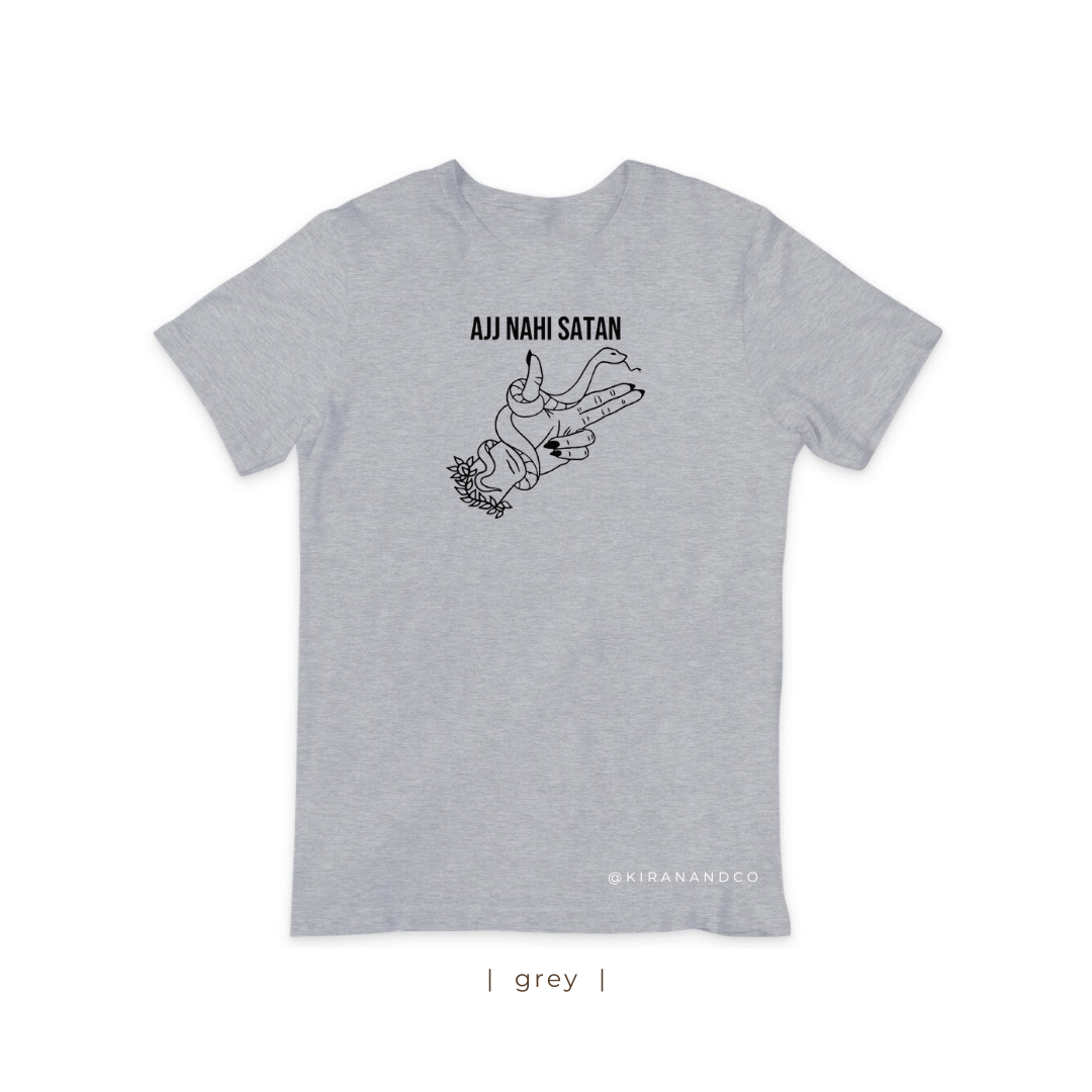 Ajj Nahi Satan T-Shirt