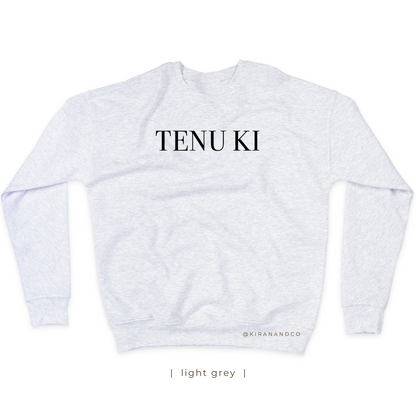 Tenu Ki Sweatshirt