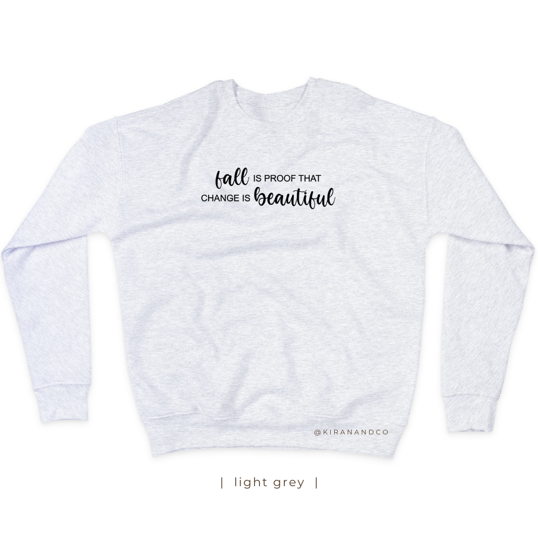 Fall Is Proof Sweatshirt