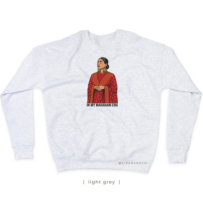 In My Maharani Era Sweatshirt
