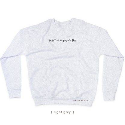 In My Massi Era Sweatshirt