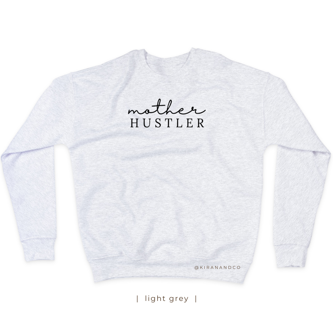 Mother Hustler Sweatshirt