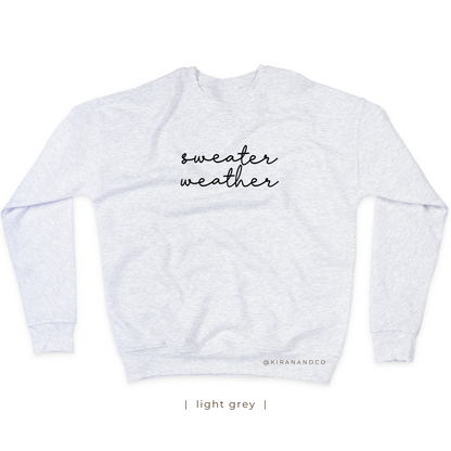 Sweater Weather Sweatshirt