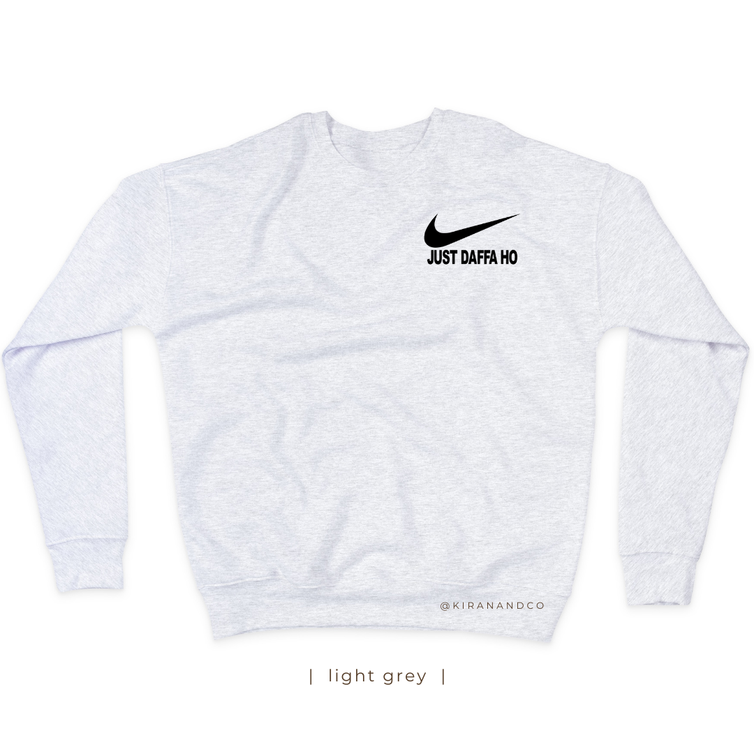 Just Daffa Ho Sweatshirt