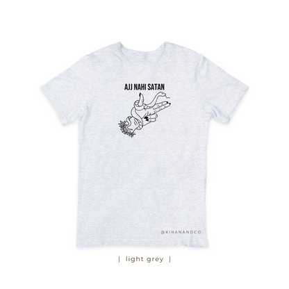 Ajj Nahi Satan T-Shirt