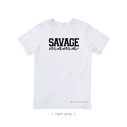 Savage Mama T-Shirt