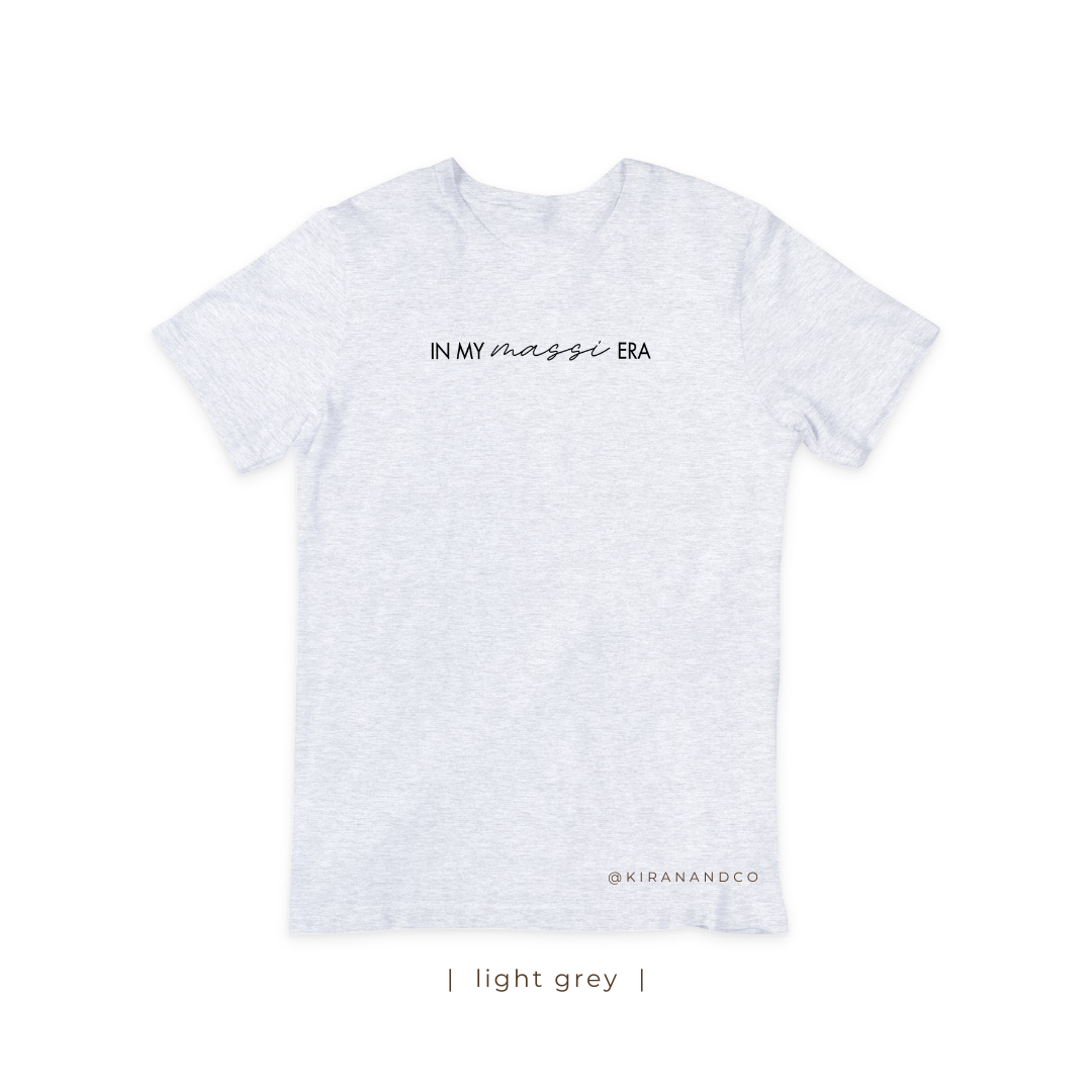 In My Massi Era T-Shirt