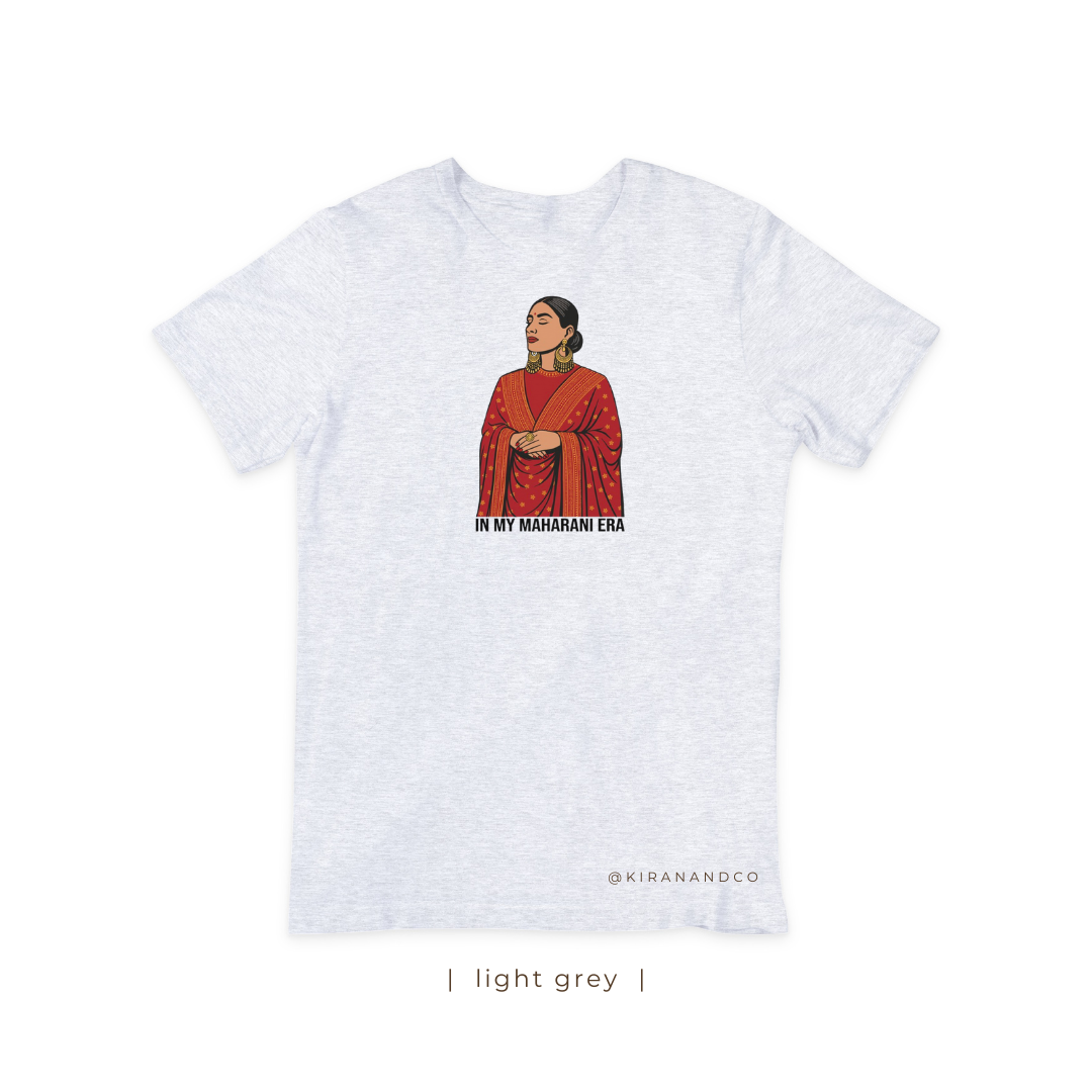 In My Maharani Era T-Shirt