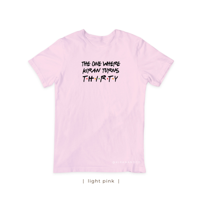 The One Where NAME Turns AGE T-Shirt