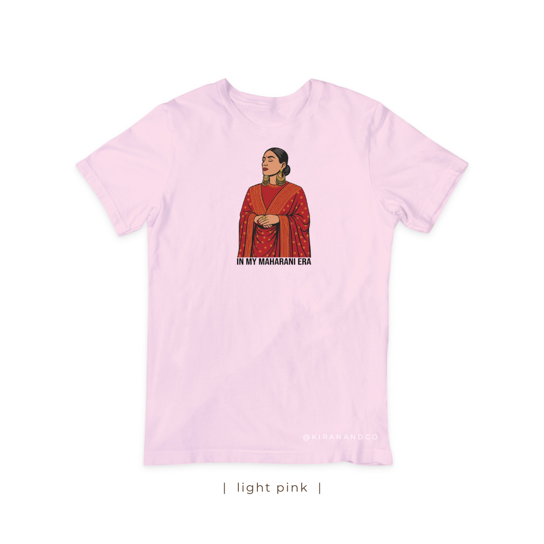 In My Maharani Era T-Shirt