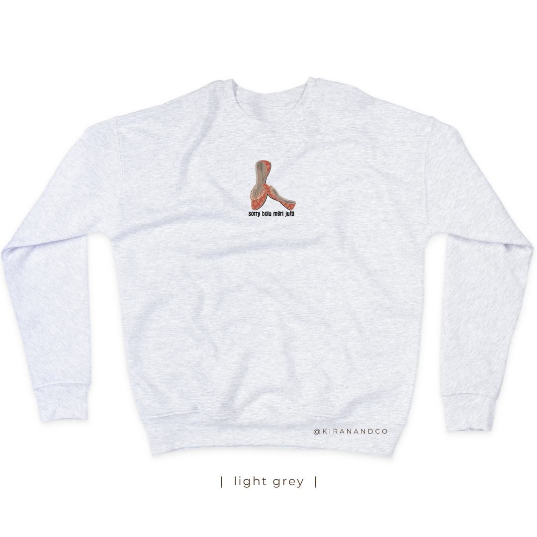 Sorry Bolu Meri Jutti Sweatshirt