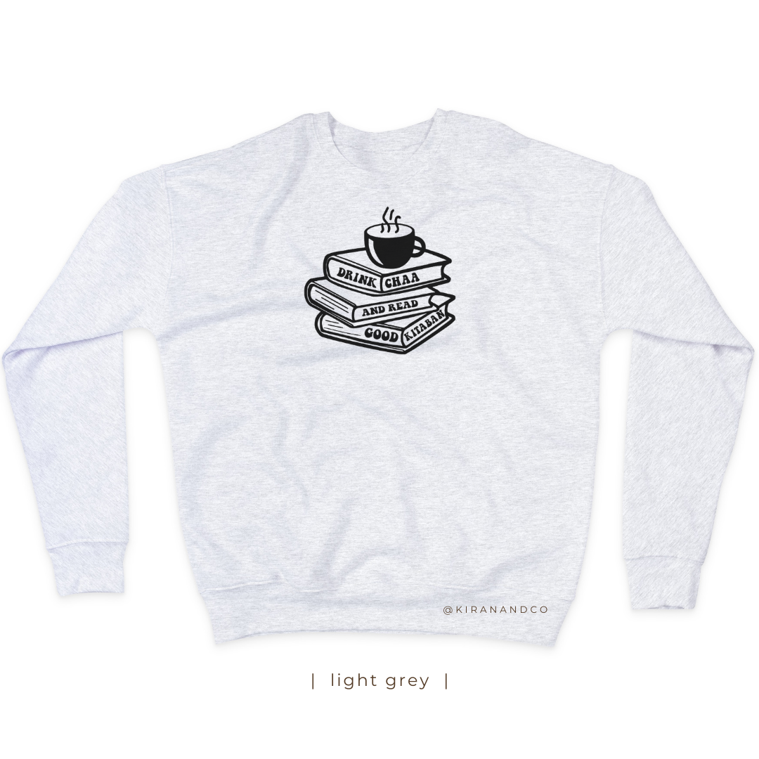 Drink Chaa And Read Good Kitaban Sweatshirt