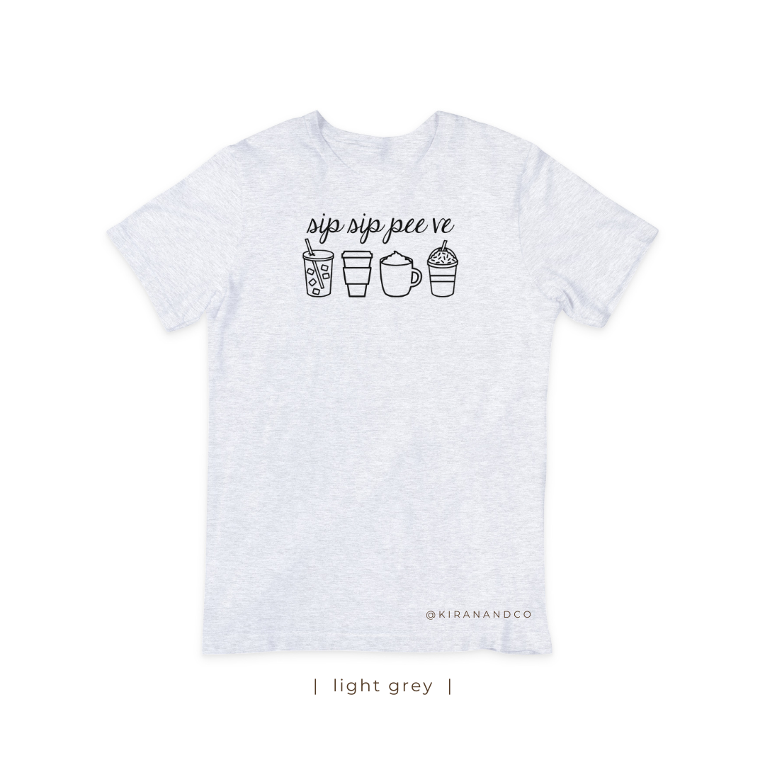 Sip Sip Pee Ve T-Shirt