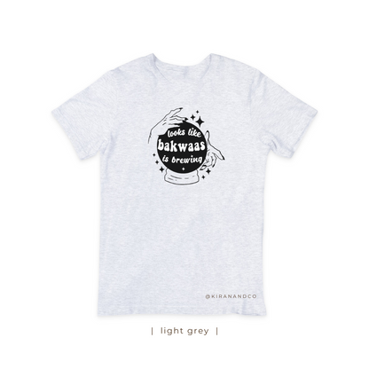 Bakwaas Is Brewing T-Shirt