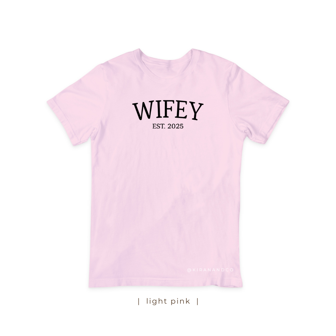 Wifey EST T-Shirt
