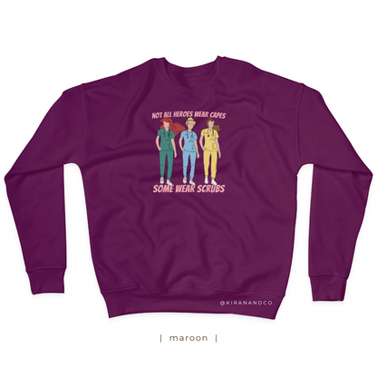 Not All Heroes Wear Capes Sweatshirt