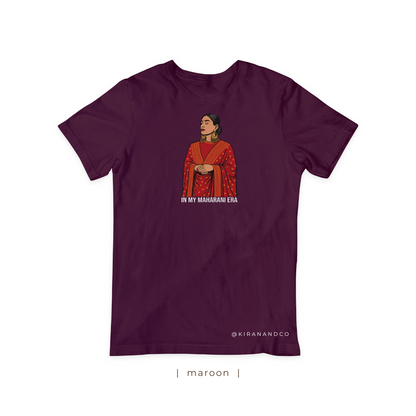 In My Maharani Era T-Shirt