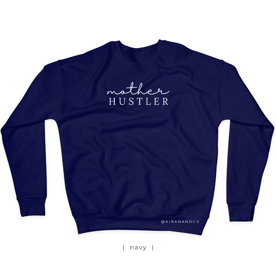 Mother Hustler Sweatshirt