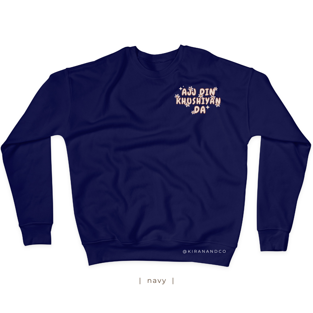 Ajj Din Khushiyan Da Sweatshirt