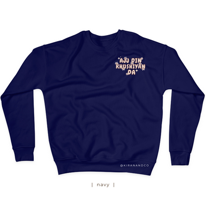 Ajj Din Khushiyan Da Sweatshirt