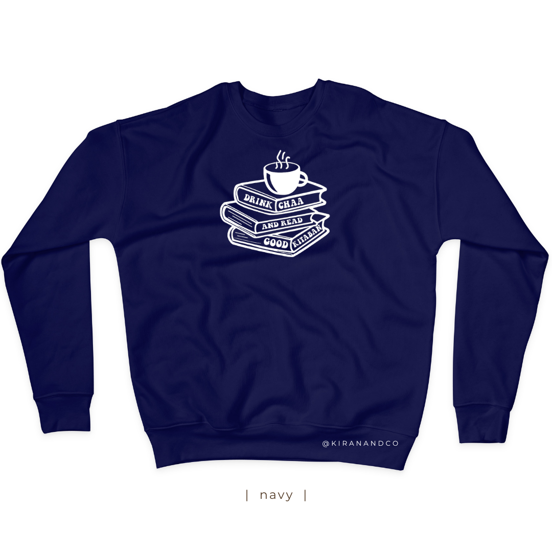 Drink Chaa And Read Good Kitaban Sweatshirt