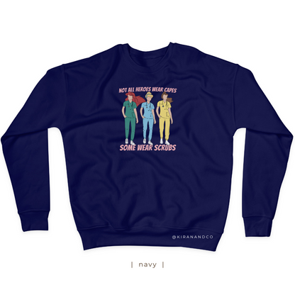 Not All Heroes Wear Capes Sweatshirt