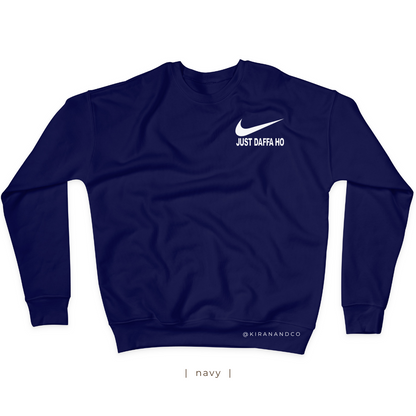 Just Daffa Ho Sweatshirt
