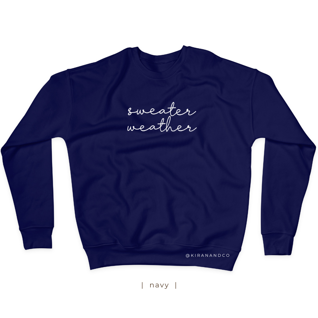 Sweater Weather Sweatshirt