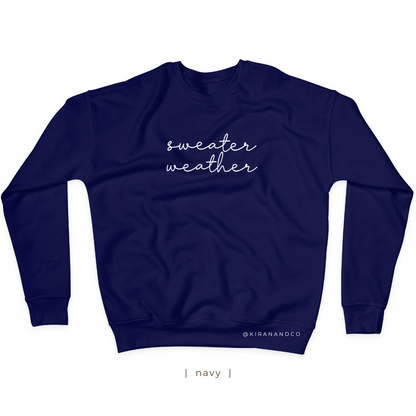 Sweater Weather Sweatshirt