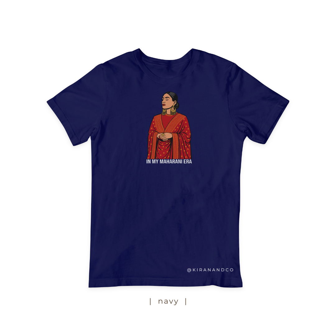 In My Maharani Era T-Shirt