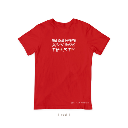 The One Where NAME Turns AGE T-Shirt