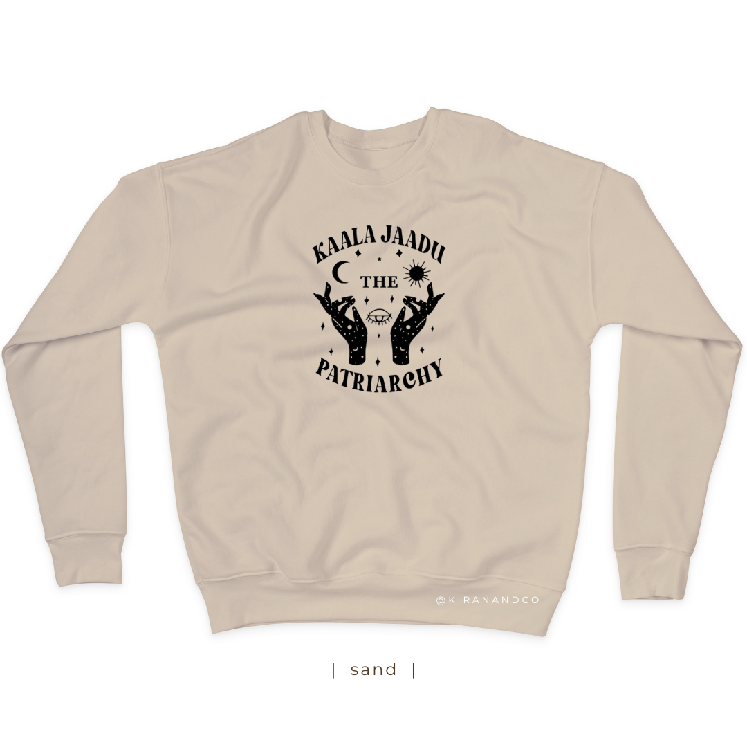 Kaala Jaadu The Patriarchy Sweatshirt