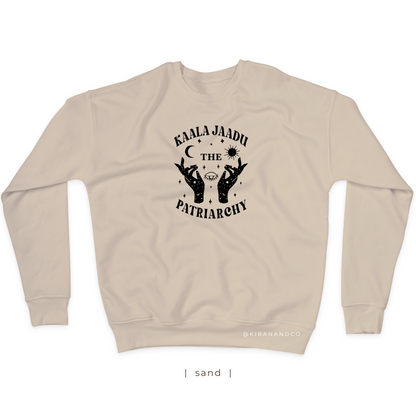 Kaala Jaadu The Patriarchy Sweatshirt