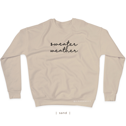 Sweater Weather Sweatshirt