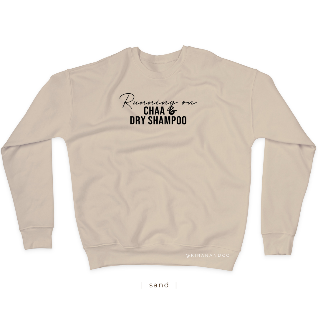 Chaa and Dry Shampoo Sweatshirt