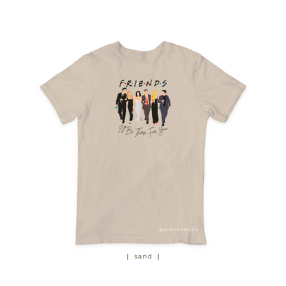I'll Be There For You T-Shirt