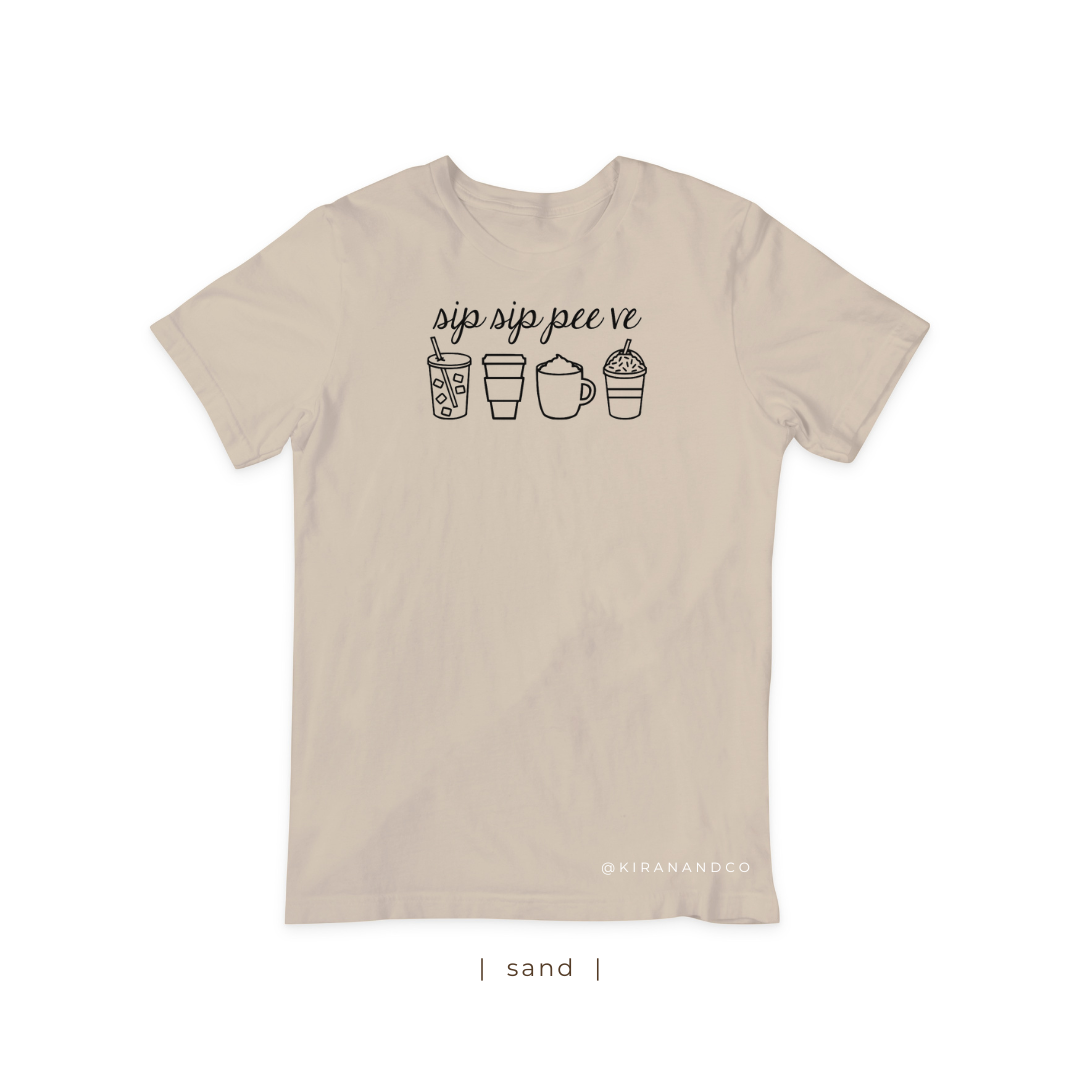 Sip Sip Pee Ve T-Shirt