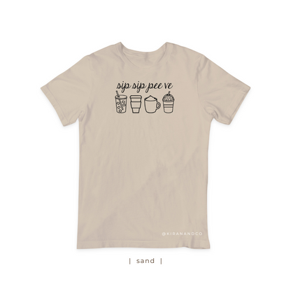 Sip Sip Pee Ve T-Shirt