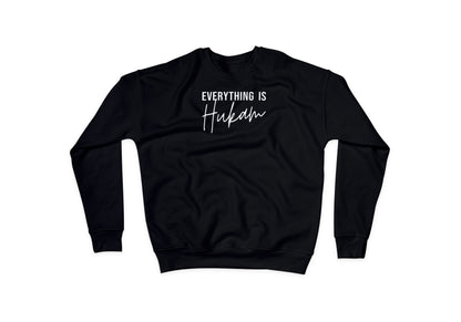 Everything is Hukam Sweatshirt