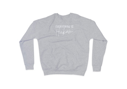 Everything is Hukam Sweatshirt