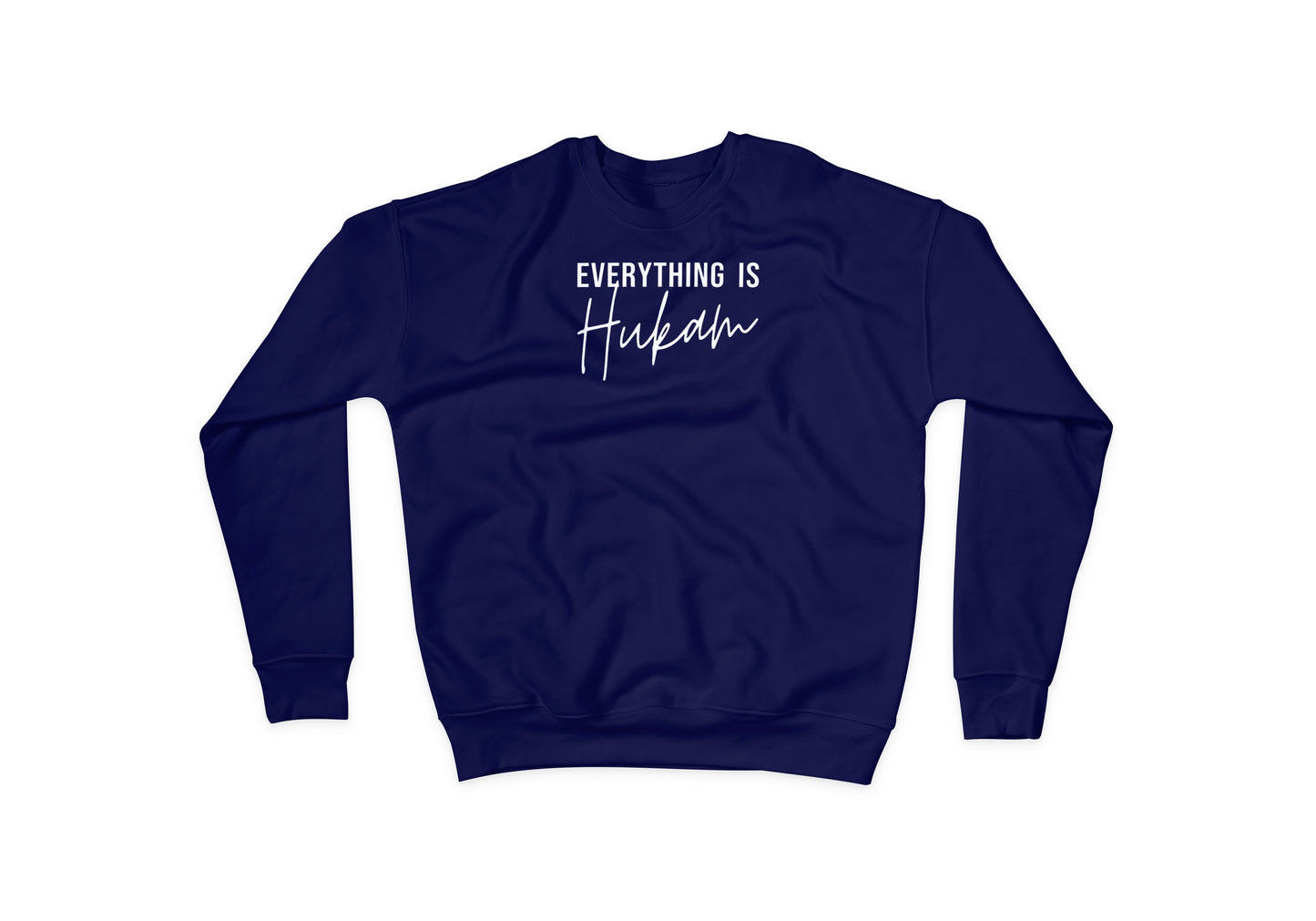 Everything is Hukam Sweatshirt