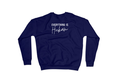 Everything is Hukam Sweatshirt