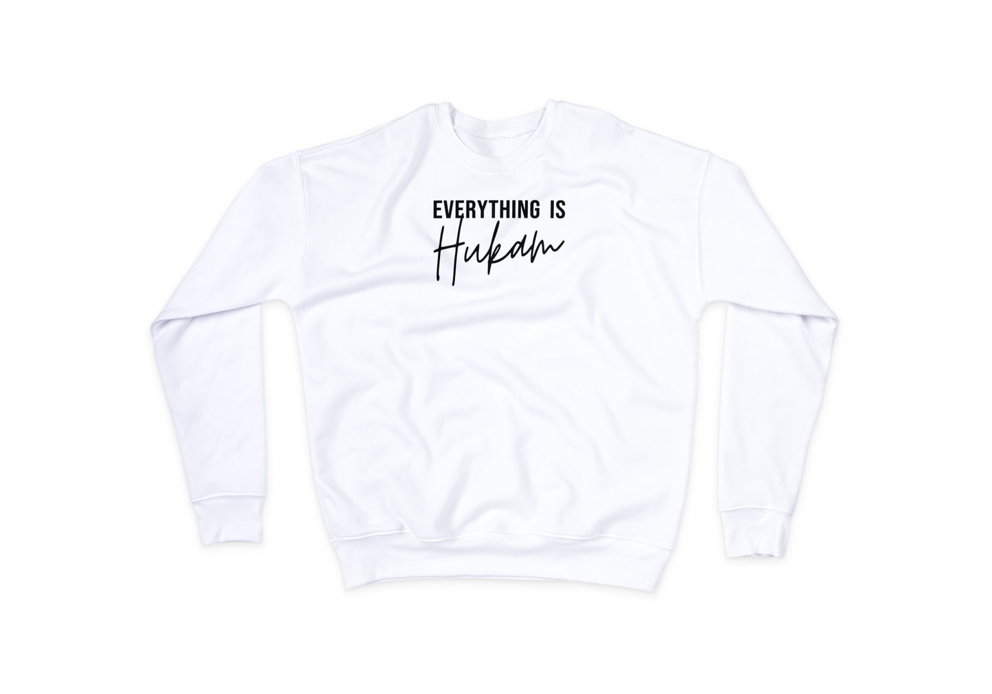 Everything is Hukam Sweatshirt
