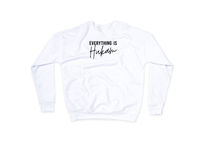 Everything is Hukam Sweatshirt