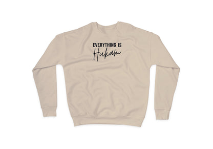 Everything is Hukam Sweatshirt
