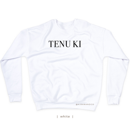 Tenu Ki Sweatshirt