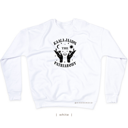 Kaala Jaadu The Patriarchy Sweatshirt