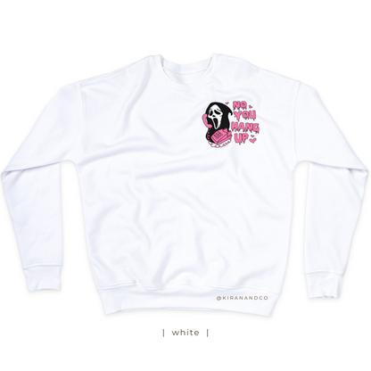 No You Hang Up Sweatshirt