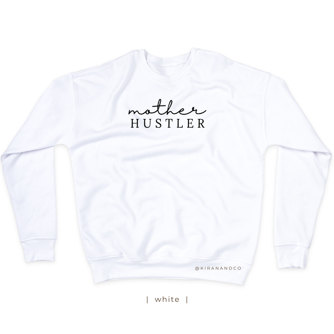 Mother Hustler Sweatshirt