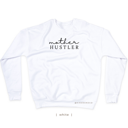 Mother Hustler Sweatshirt